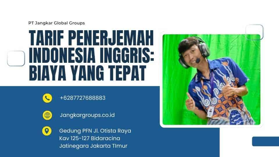 Tarif Penerjemah Indonesia Inggris: Biaya Yang Tepat