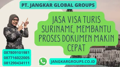 Jasa Visa Turis Suriname, Membantu Proses Dokumen Makin Cepat