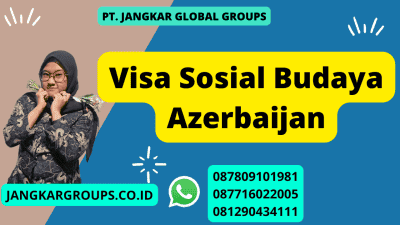 Visa Sosial Budaya Azerbaijan