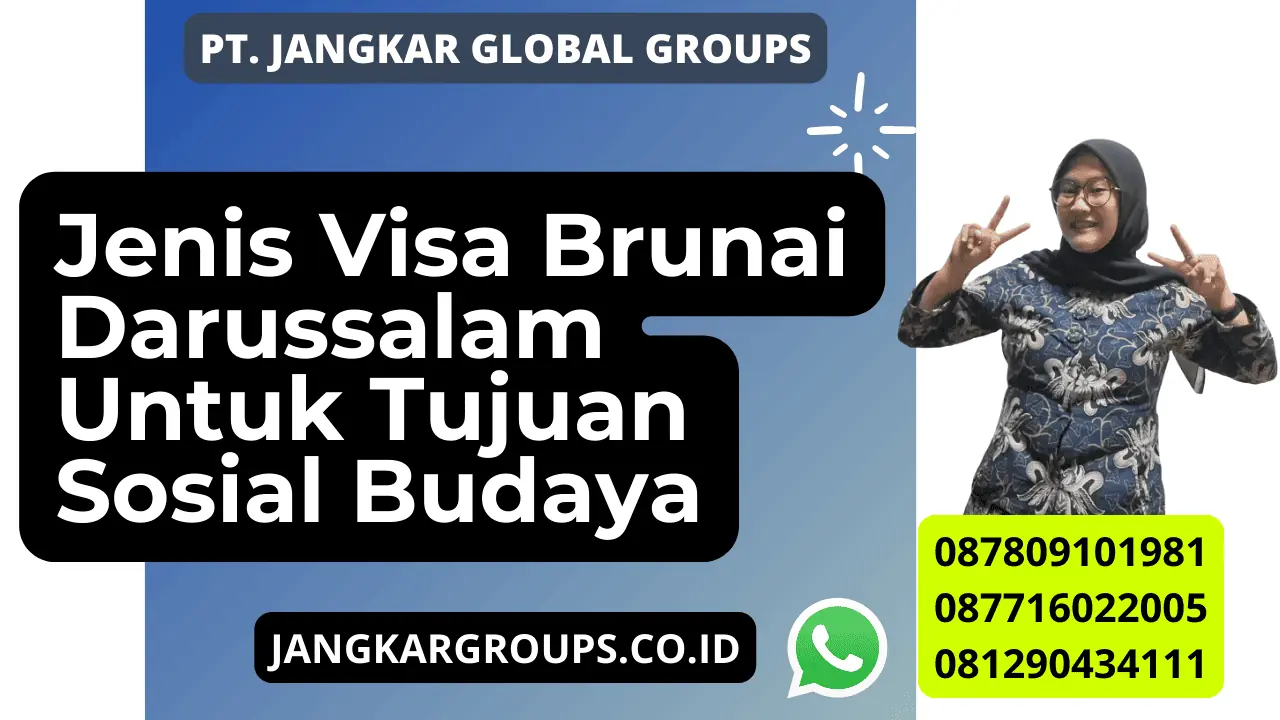 Jenis Visa Brunai Darussalam Untuk Tujuan Sosial Budaya