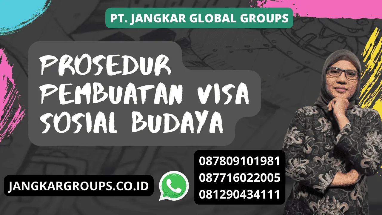 Prosedur Pembuatan Visa Sosial Budaya