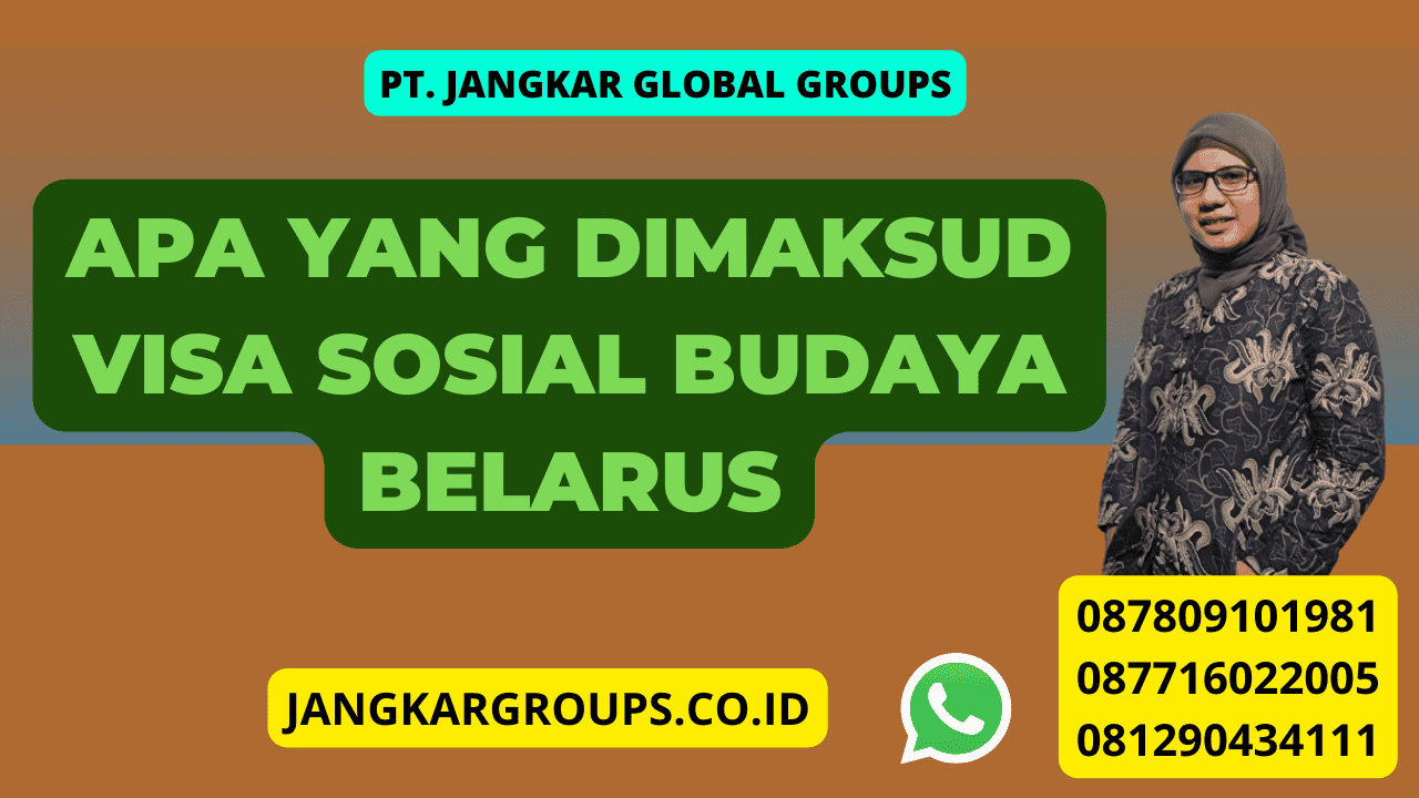 Apa yang Dimaksud Visa Sosial Budaya Belarus