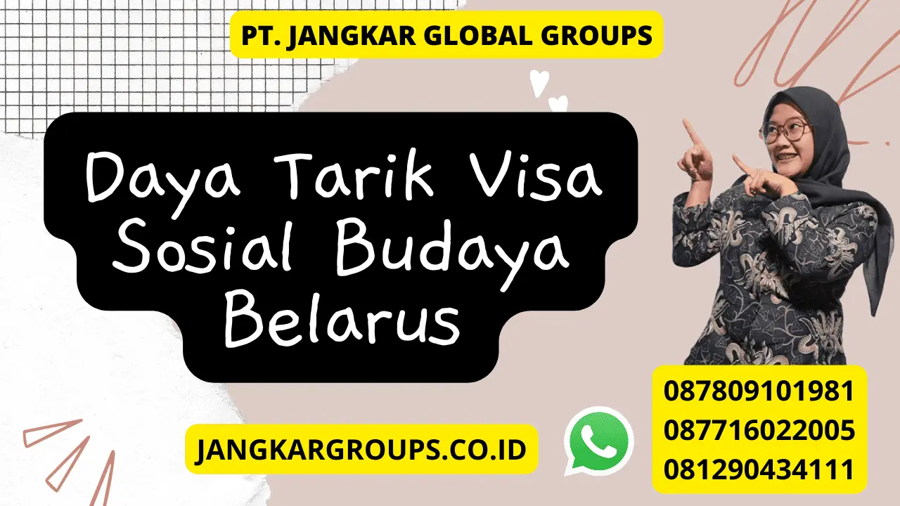 Daya Tarik Visa Sosial Budaya Belarus