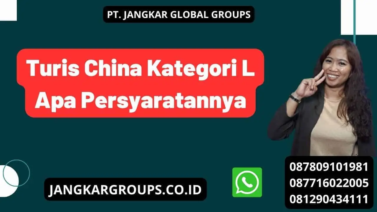 Turis China Kategori L Apa Persyaratannya