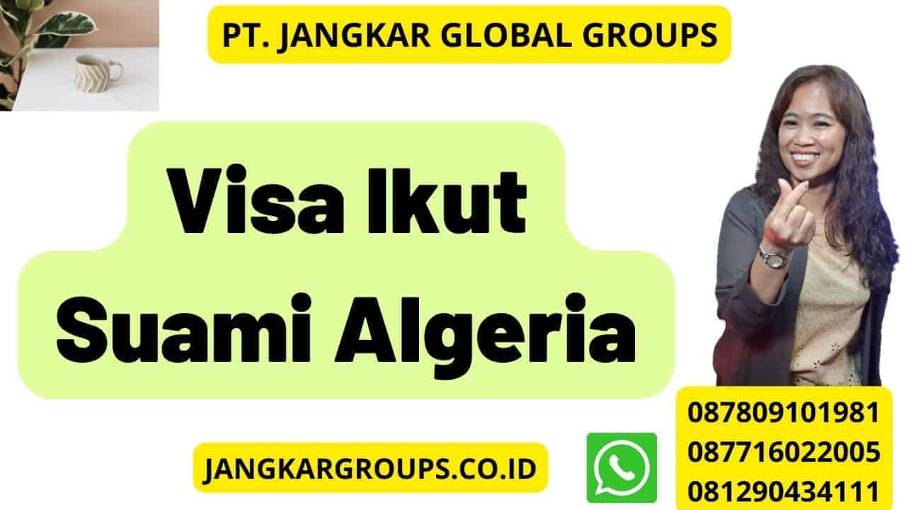 Visa Ikut Suami Algeria