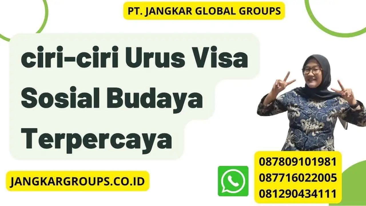 ciri-ciri Urus Visa Sosial Budaya Terpercaya