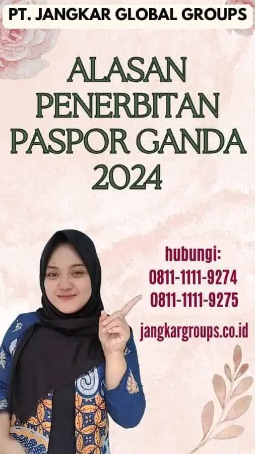 Alasan Penerbitan Paspor Ganda 2024