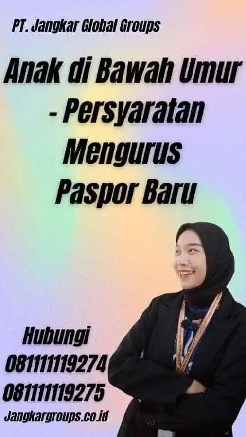 Anak di Bawah Umur - Persyaratan Mengurus Paspor Baru