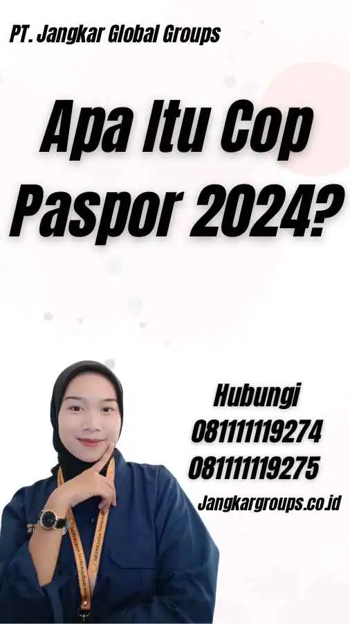 Apa Itu Cop Paspor 2024?