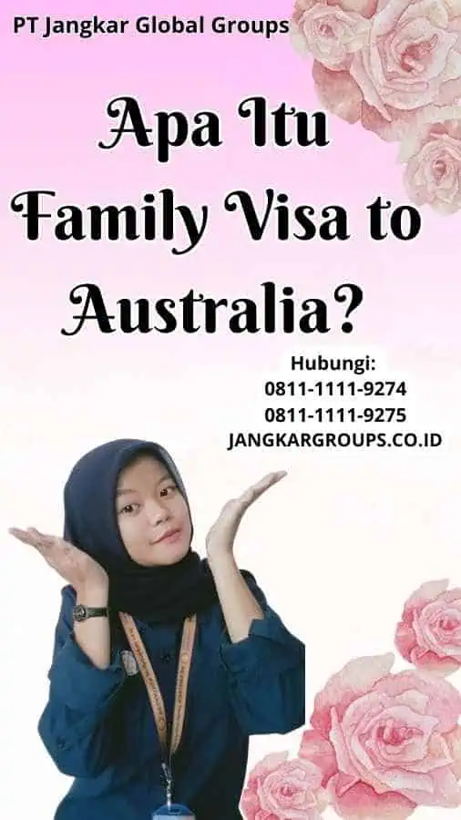 Apa Itu Family Visa to Australia