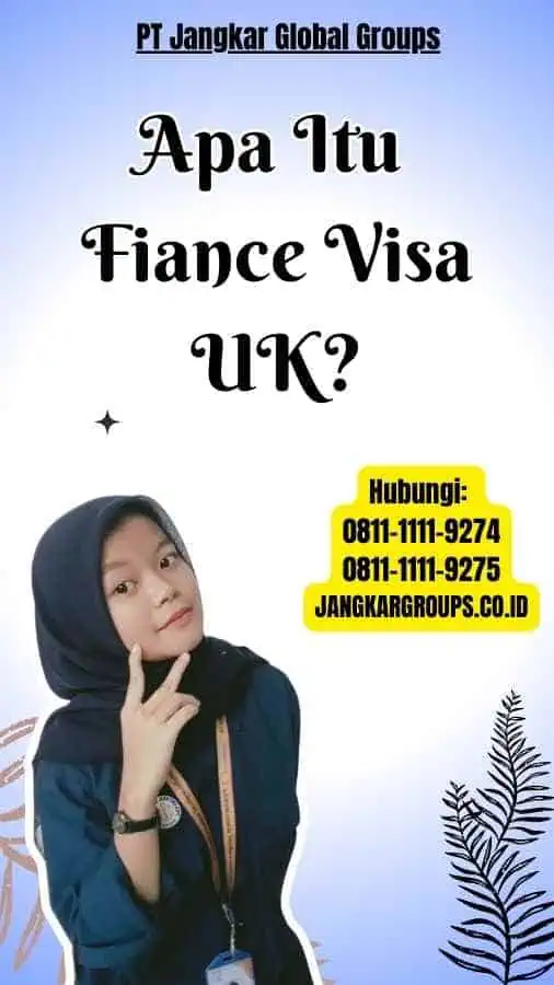 Apa Itu Fiance Visa UK