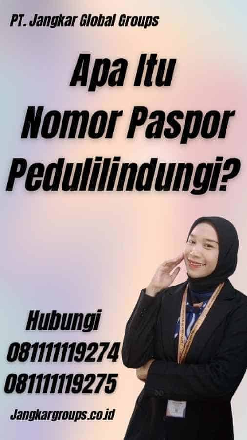 Apa Itu Nomor Paspor Pedulilindungi?