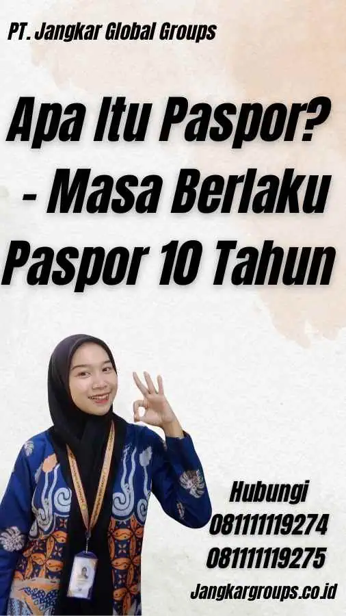 Apa Itu Paspor? - Masa Berlaku Paspor 10 Tahun