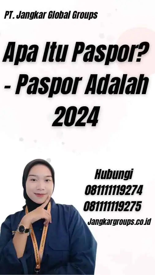 Apa Itu Paspor? - Paspor Adalah 2024