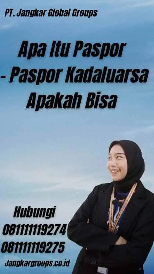 Apa Itu Paspor - Paspor Kadaluarsa Apakah Bisa