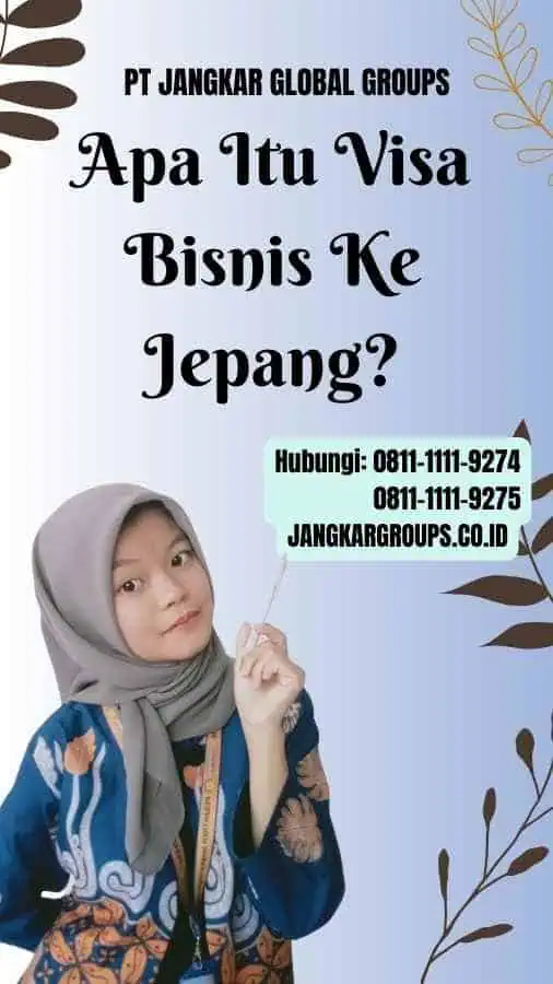 Apa Itu Visa Bisnis Ke Jepang