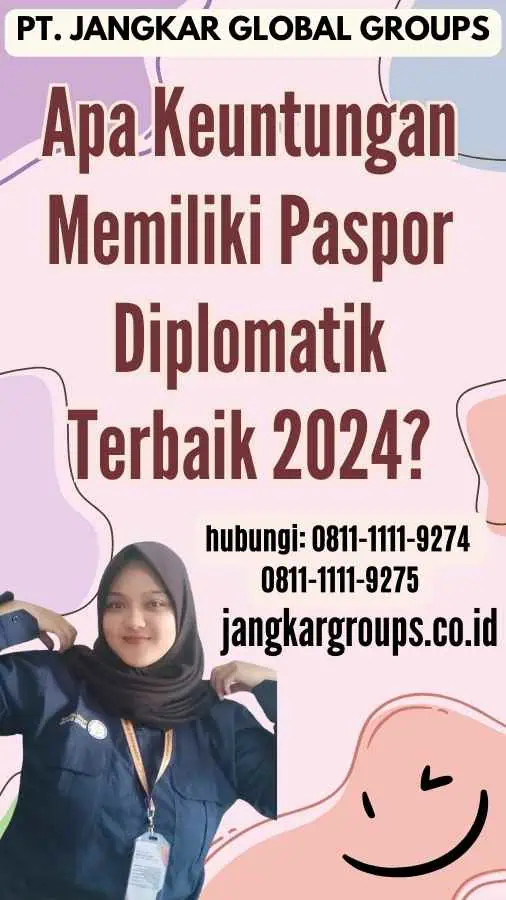 Apa Keuntungan Memiliki Paspor Diplomatik Terbaik 2024