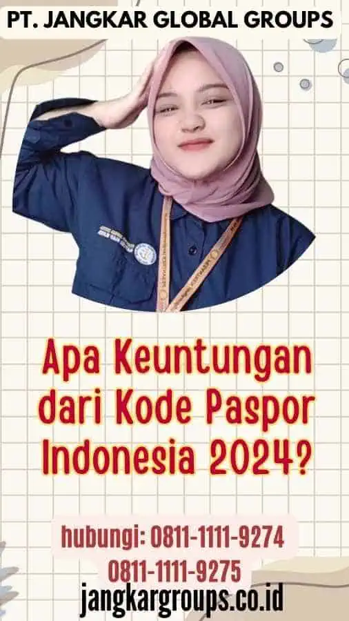 Apa Keuntungan dari Kode Paspor Indonesia 2024