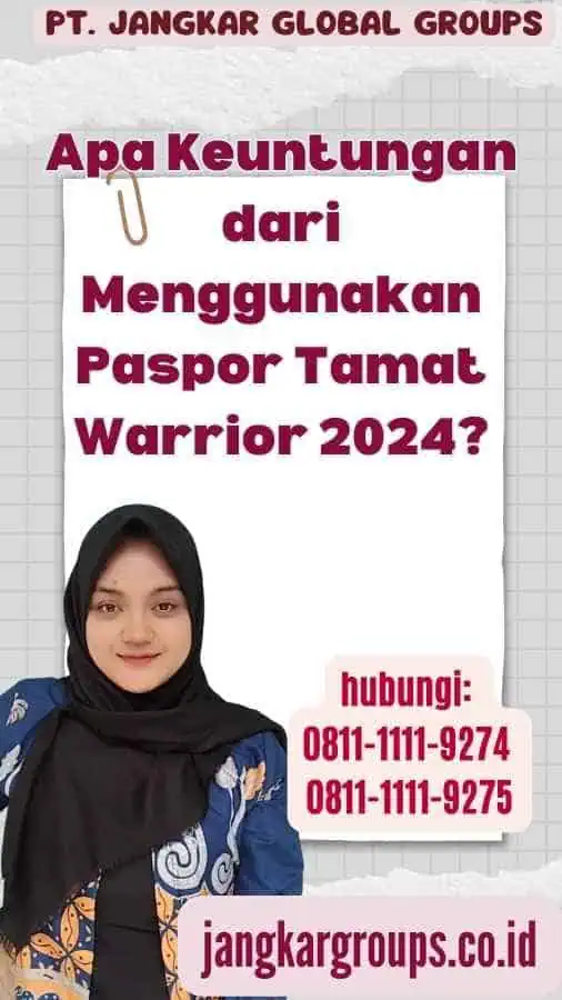 Apa Keuntungan dari Menggunakan Paspor Tamat Warrior 2024