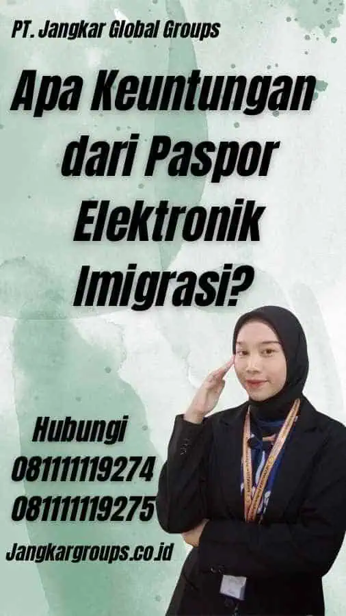 Apa Keuntungan dari Paspor Elektronik Imigrasi?