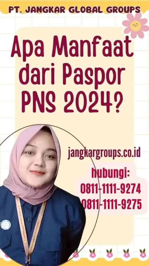 Apa Manfaat dari Paspor PNS 2024