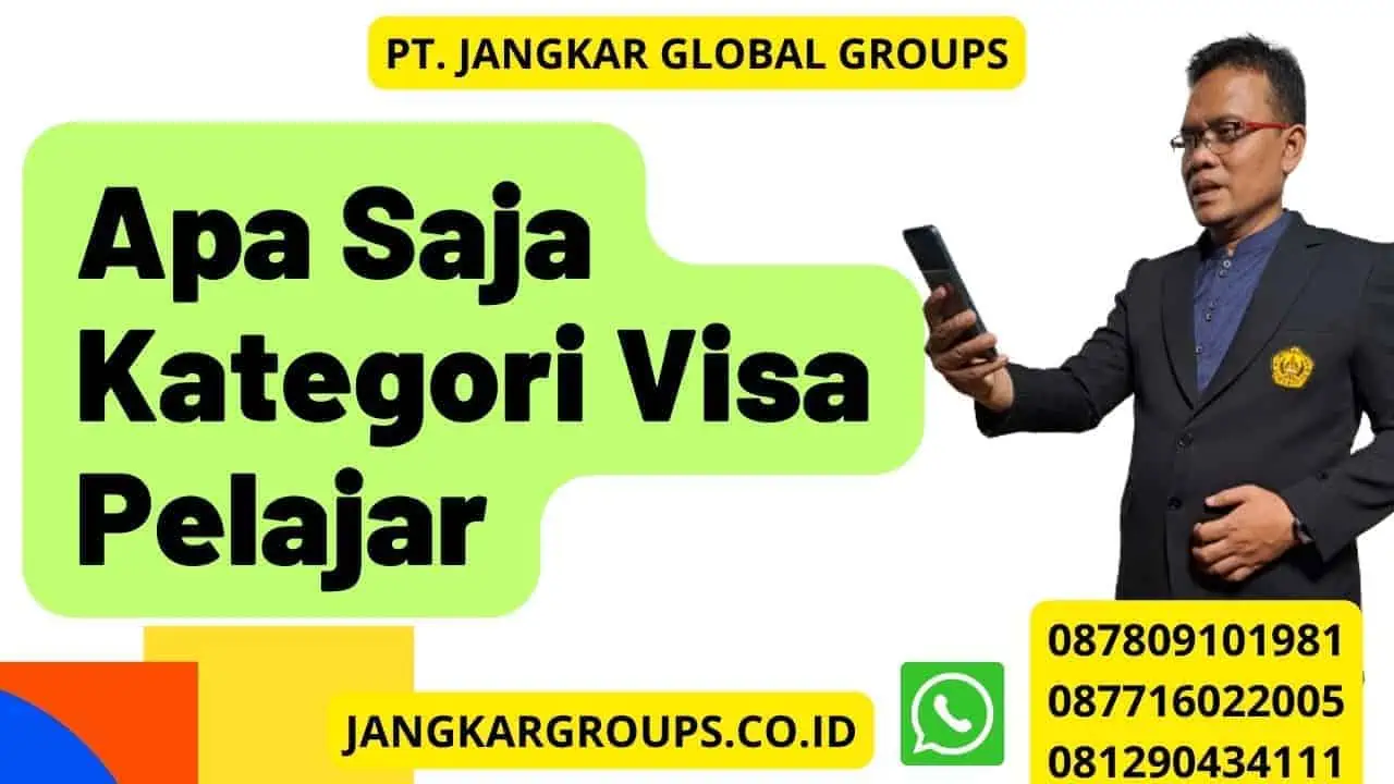 Apa Saja Kategori Visa Pelajar