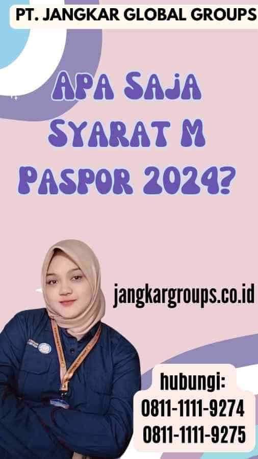 Apa Saja Syarat M Paspor 2024