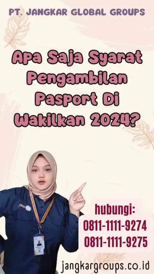 Apa Saja Syarat Pengambilan Pasport Di Wakilkan 2024