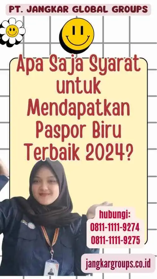 Apa Saja Syarat untuk Mendapatkan Paspor Biru Terbaik 2024