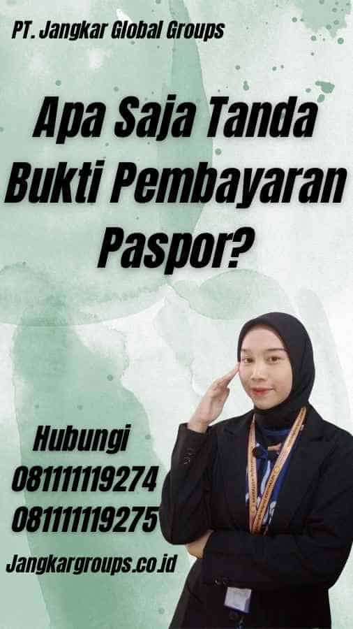 Apa Saja Tanda Bukti Pembayaran Paspor?