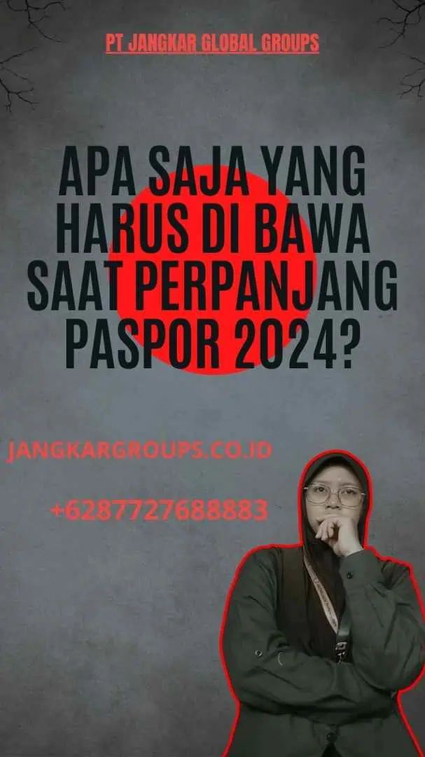 Apa Saja Yang Harus Di bawa Saat Perpanjang Paspor 2024?