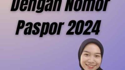 Apa Yang Di maksud Dengan Nomor Paspor 2024