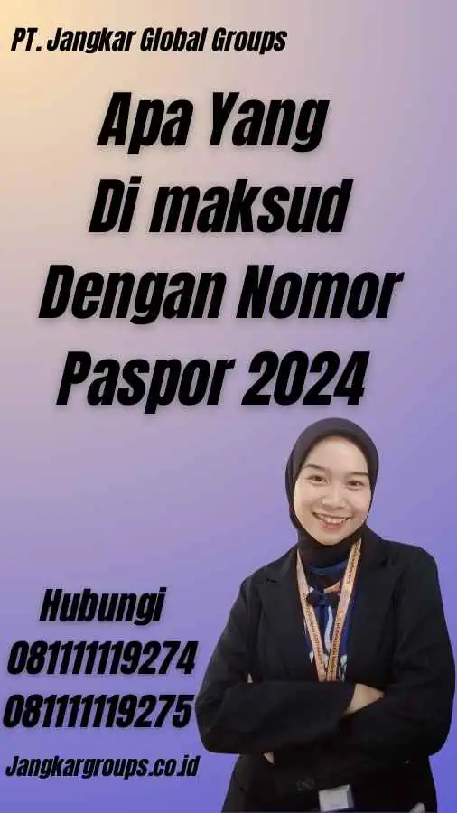 Apa Yang Di maksud Dengan Nomor Paspor 2024