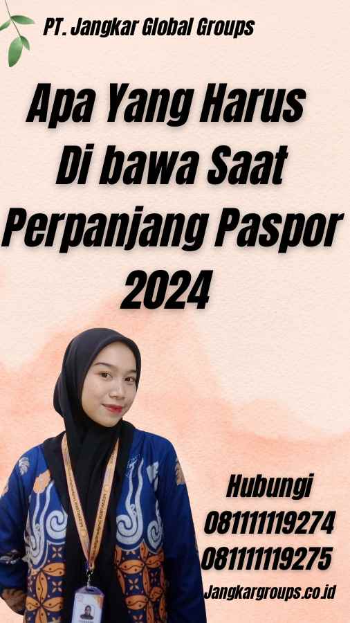 Apa Yang Harus Di bawa Saat Perpanjang Paspor 2024