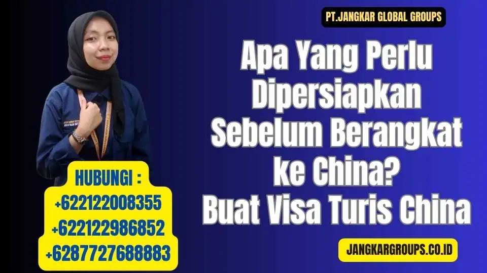 Apa Yang Perlu Dipersiapkan Sebelum Berangkat ke China Buat Visa Turis China