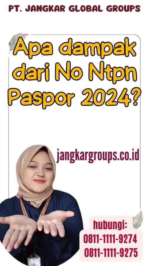 Apa dampak dari No Ntpn Paspor 2024