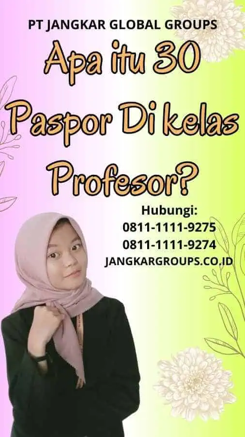 Apa itu 30 Paspor Di kelas Profesor