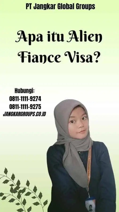 Apa itu Alien Fiance Visa?