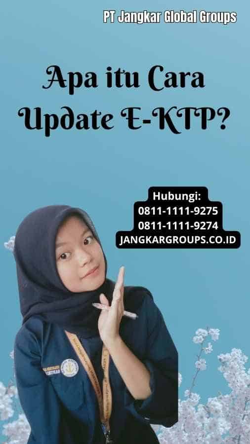 Apa itu Cara Update E-KTP