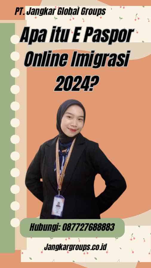 Apa itu E Paspor Online Imigrasi 2024?