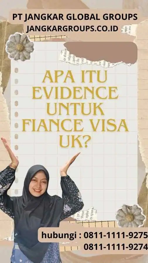 Apa itu Evidence untuk Fiance Visa UK?