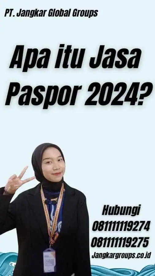 Apa itu Jasa Paspor 2024?