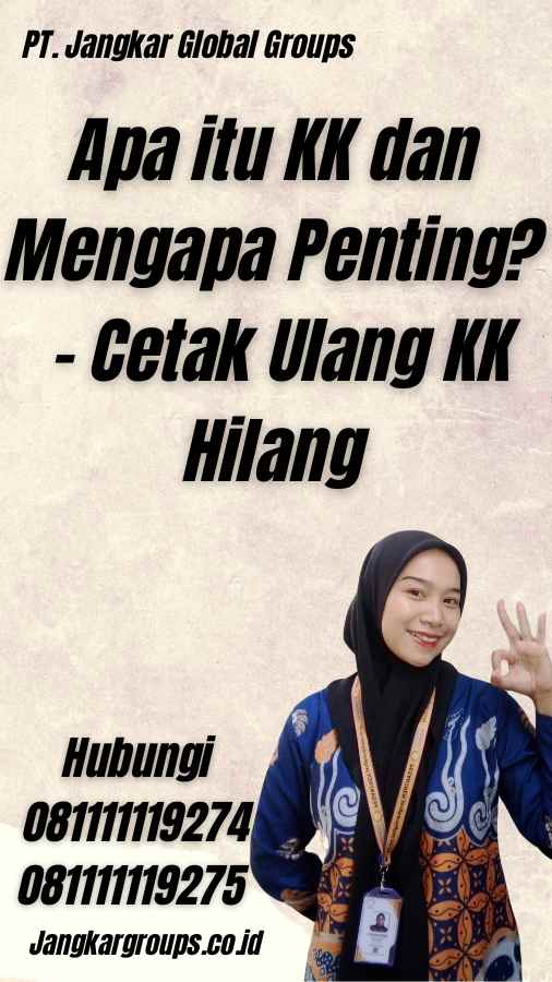 Apa itu KK dan Mengapa Penting? - Cetak Ulang KK Hilang