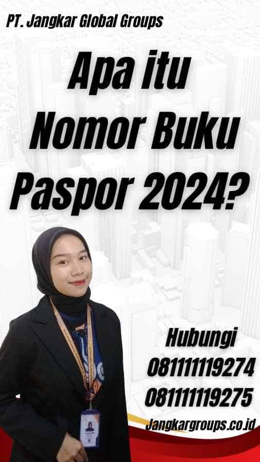 Apa itu Nomor Buku Paspor 2024?