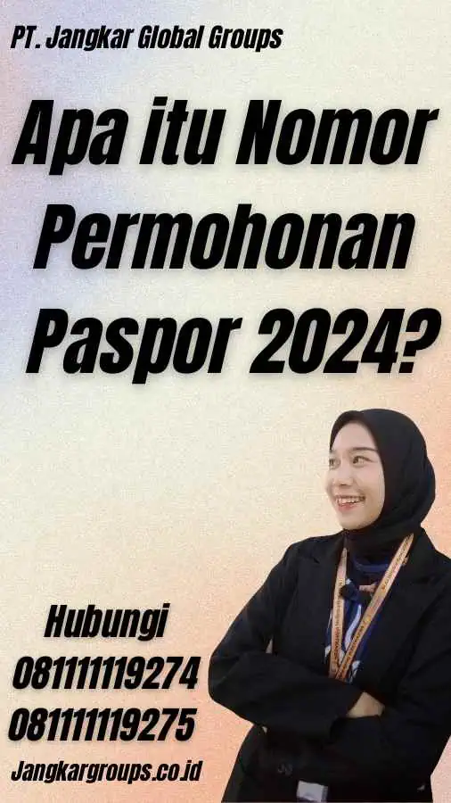 Apa itu Nomor Permohonan Paspor 2024?