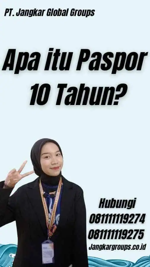 Apa itu Paspor 10 Tahun?