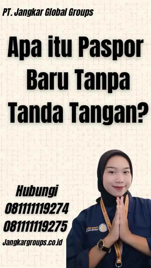 Apa itu Paspor Baru Tanpa Tanda Tangan?