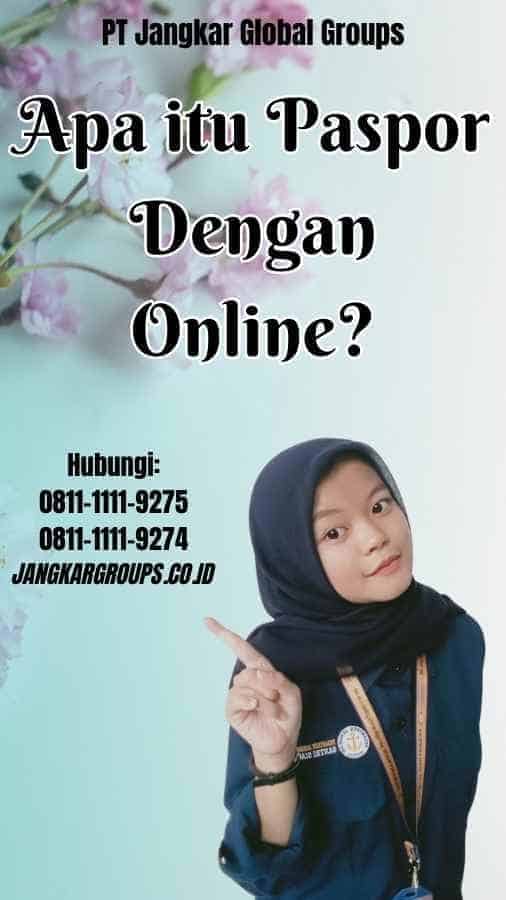 Apa itu Paspor Dengan Online