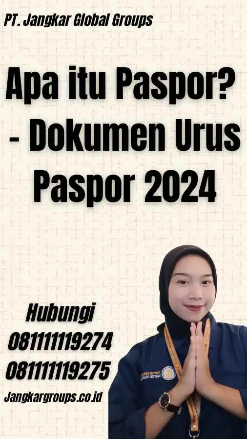 Apa itu Paspor? - Dokumen Urus Paspor 2024