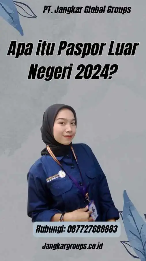 Apa itu Paspor Luar Negeri 2024?